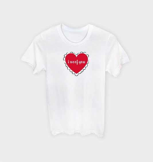 I Woof You T-shirt