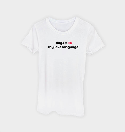 Dogs are my Love Language Paws T-shirt