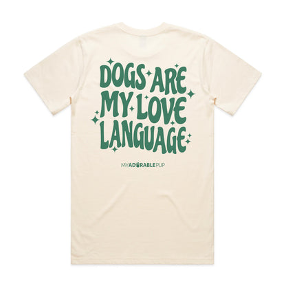 Light natural T-shirt with large back graphic in green: "Dogs are my love language".