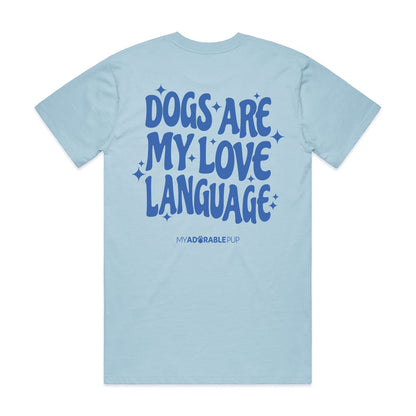Pale blue T-shirt with large back graphic: "Dogs are my love language".