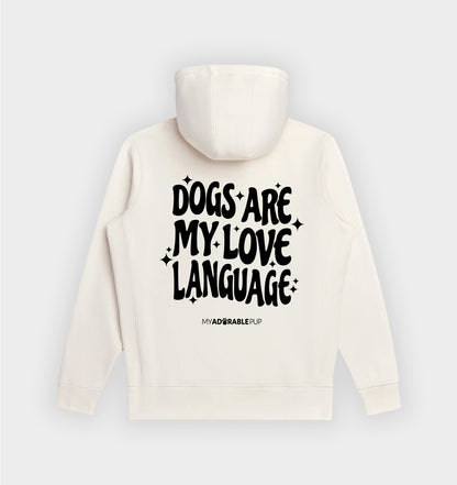 Dogs are my Love Language Luxe Haven Hoodie