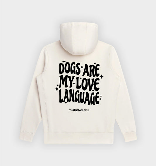 Dogs are my Love Language Luxe Haven Hoodie