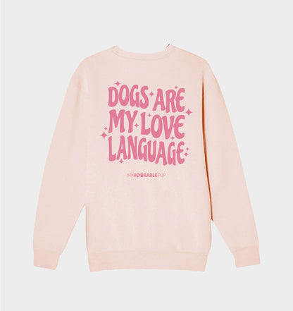 Dogs are my Love Language Crewneck