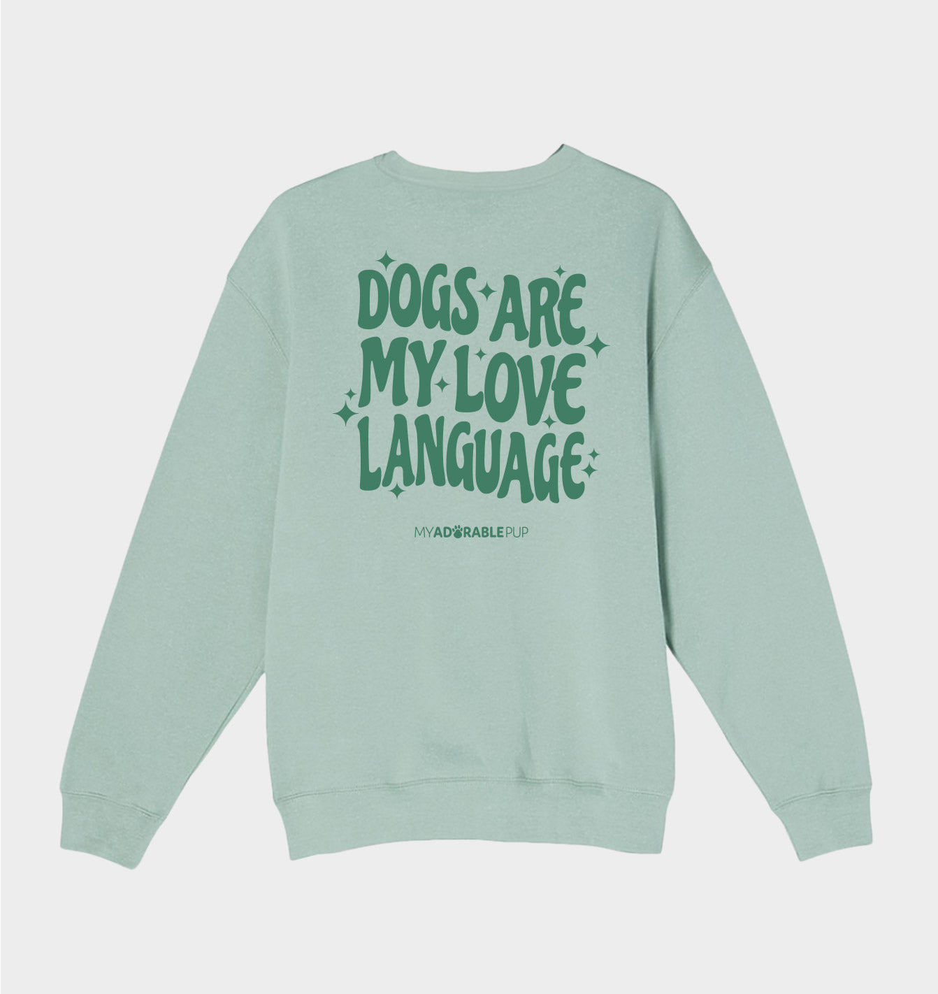 Dogs are my Love Language Crewneck