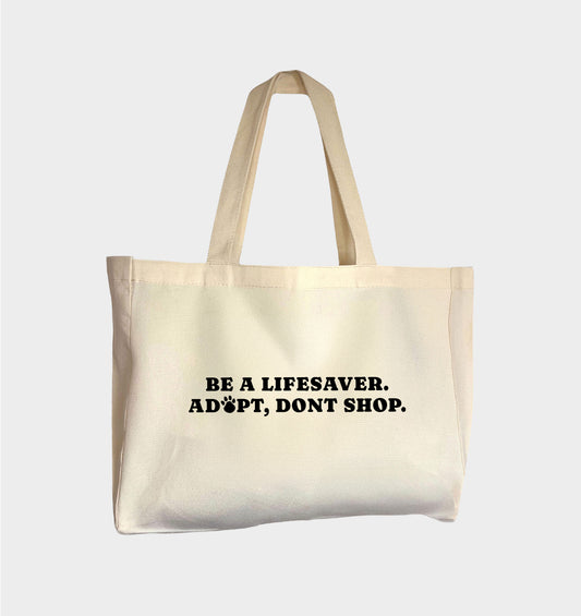 Be a Lifesaver Adopt Tote Bag