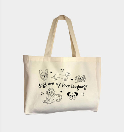 Dogs Are My Love Language Tote Bag