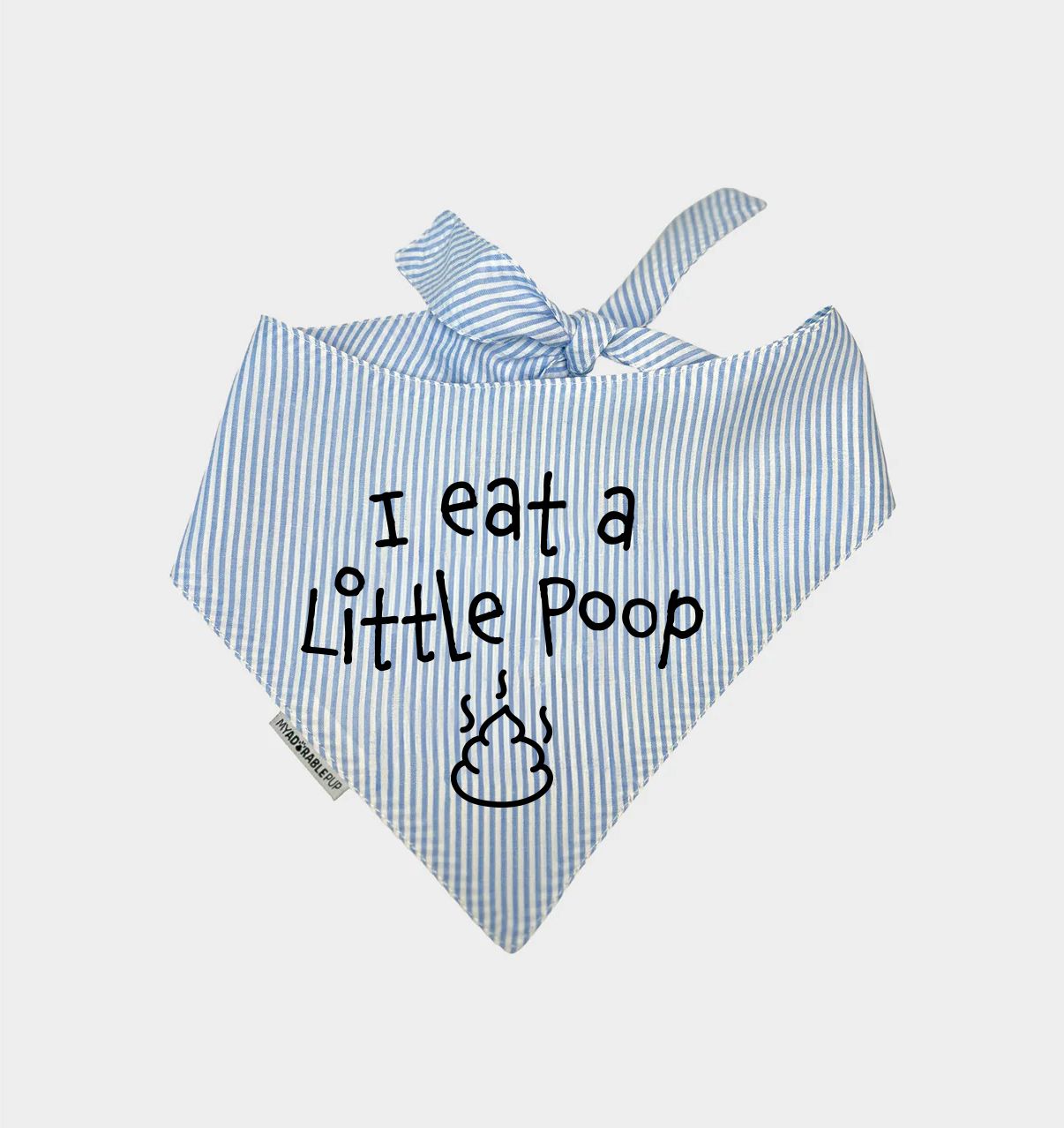 I eat a little Poop Bandana