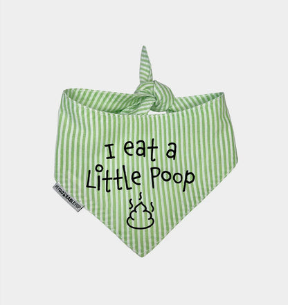 I eat a little Poop Bandana