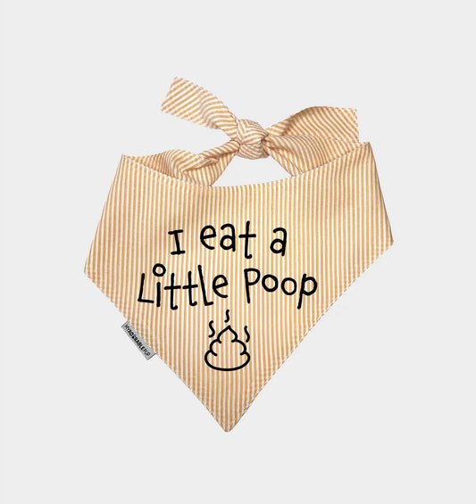 I eat a little Poop Bandana