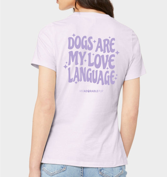 Dogs are my Love Language T-shirt