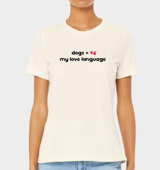 Dogs are my Love Language Paws T-shirt