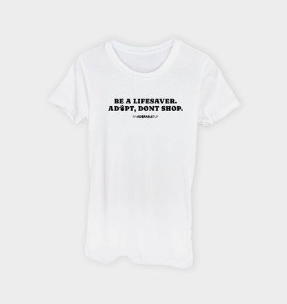 Be a Lifesaver Adopt T-shirt
