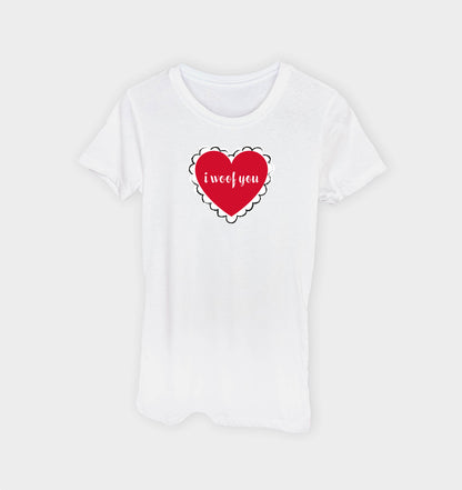 I Woof You T-shirt